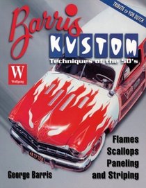 Barris Kustom Techniques of the '50s: Flames, Scallops, Paneling and Striping (Old Skool Skills)