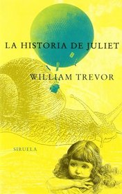 La historia de Juliet/ The Story of Juliet (Spanish Edition)
