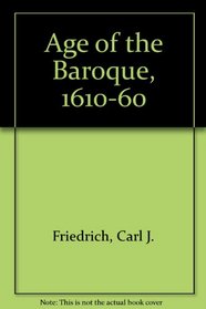 The Age of the Baroque, 1610-1660.