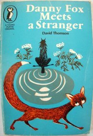 Danny Fox Meets a Stranger (Young Puffin Books)