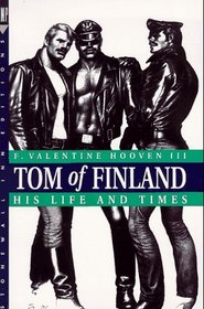 Tom of Finland : His Life and Times (Stonewall Inn Editions)