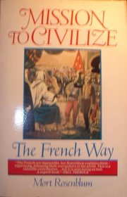 Mission to Civilize: The French Way