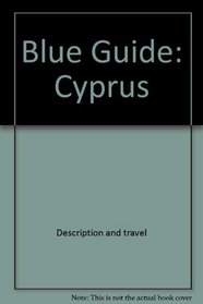 Blue Guide: Cyprus (Blue Guide Cyprus)