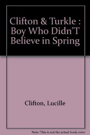 The Boy Who Didn't Believe in Spring