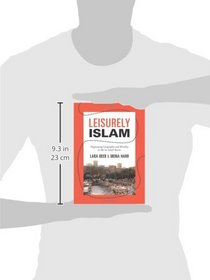 Leisurely Islam: Negotiating Geography and Morality in Shi'ite South Beirut (Princeton Studies in Muslim Politics)