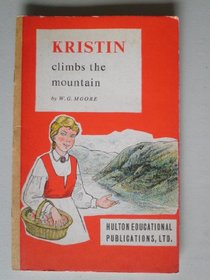 Kristin Climbs the Mountain (More Children Far & Near S)