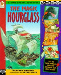 The Magic Hourglass (A Time-travel Adventure Gamebook)