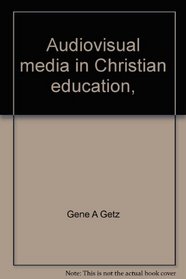 Audiovisual media in Christian education,