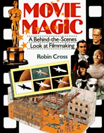 Movie Magic: A Behind-The-Scenes Look At Filmmaking