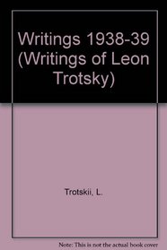 Writings of Leon Trotsky, 1938-39