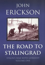 THE ROAD TO STALINGRAD: STALIN'S WAR WITH GERMANY V. 1 (STALIN'S WAR WITH GERMANY)