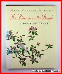 The Blossom on the Bough: A Book of Trees