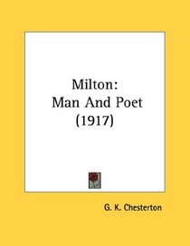 Milton: Man And Poet (1917)