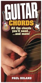 Guitar Chords: All the Chords You'll Need...and Morel