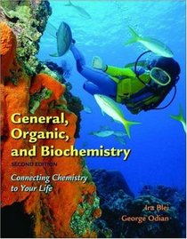 General, Organic, and Biochemistry: Connecting Chemistry to Your Life