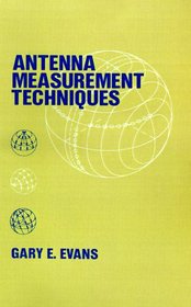 Antenna Measurement Techniques (Artech House Antenna Library)