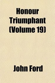 Honour Triumphant (Volume 19)