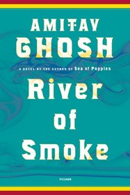 River of Smoke (Ibis, Bk 2)