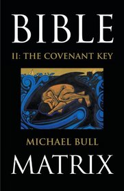 Bible Matrix II: The Covenant Key