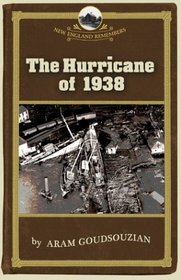 The Hurricane Of 1938 (New England Remembers)