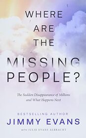 Where Are the Missing People?: The Sudden Disappearance of Millions and What Happens Next