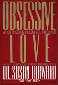 Obsessive Love: When Passion Holds You Prisoner