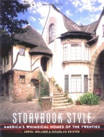 Storybook Style: America's Whimsical Homes of the Twenties