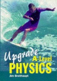 Upgrad Physics A-Level (Upgrade ... for A Level)