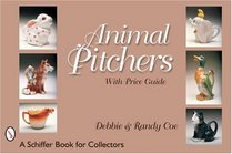 Animal Pitchers (Schiffer Book for Collectors)
