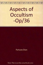 Aspects of Occultism -Op/36