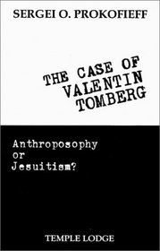 The Case of Valentin Tomberg: Anthroposophy or Jesuitism?