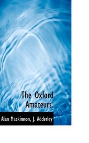 The Oxford Amateurs.