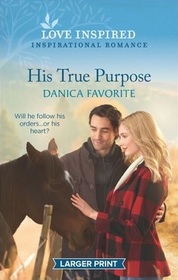 His True Purpose (Double R Legacy, Bk 2) (Love Inspired, No 1305) (Larger Print)