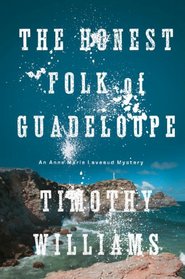 The Honest Folk of Guadeloupe ((Anne Marie Laveaud, Bk 2)