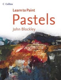 Pastels (Collins Learn to Paint S.)