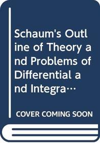 Schaum's Outline of Theory and Problems of Differential and Integral Calculus (Schaum's Outline)