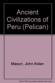 The Ancient Civilizations of Peru (Pelican)