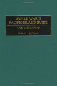 World War II Pacific Island Guide: A Geo-Military Study