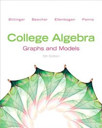 College Algebra: Graphs and Models (5th Edition)