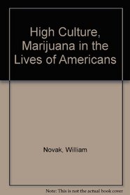 High culture: Marijuana in the lives of Americans