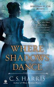 Where Shadows Dance (Sebastian St. Cyr, Bk 6)