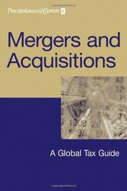 Mergers and Acquisitions: A Global Tax Guide