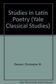 Studies in Latin Poetry (Yale Classical Studies)
