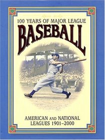 100 Years of Major League Baseball: American and National Leagues, 1901-2000