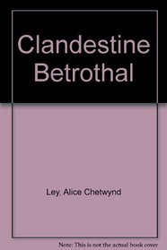 Clandestine Betrothal