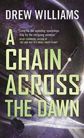 A Chain Across the Dawn (The Universe After, 2)
