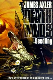 Deathlands:Seedling (Gold Eagle)
