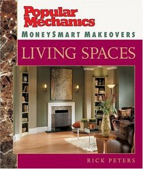 Popular Mechanics MoneySmart Makeovers: Living Spaces (Popular Mechanics Money Smart Makeovers)