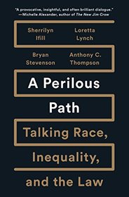 A Perilous Path: Talking Race, Inequality, and the Law