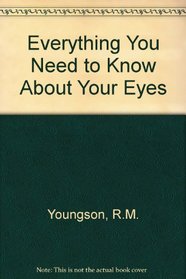 Everything You Need to Know About Your Eyes (Large Type Editions)